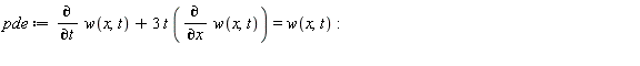 pde := diff(w(x, t), t)+3*t*(diff(w(x, t), x)) = w(x, t)