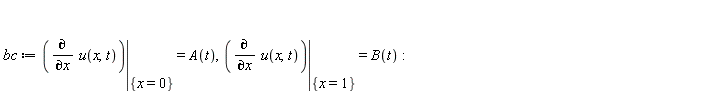 bc := eval(diff(u(x, t), x), {x = 0}) = A(t), eval(diff(u(x, t), x), {x = 1}) = B(t)