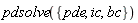 pdsolve({bc, ic, pde})