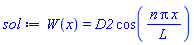 W(x) = D2*cos(n*Pi*x/L)
