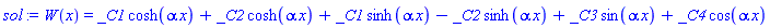 W(x) = _C1*cosh(alpha*x)+_C2*cosh(alpha*x)+_C1*sinh(alpha*x)-_C2*sinh(alpha*x)+_C3*sin(alpha*x)+_C4*cos(alpha*x)