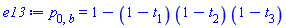 p[0, b] = 1-(1-t[1])*(1-t[2])*(1-t[3])