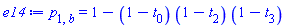 p[1, b] = 1-(1-t[0])*(1-t[2])*(1-t[3])