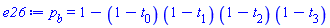 p[b] = 1-(1-t[0])*(1-t[1])*(1-t[2])*(1-t[3])