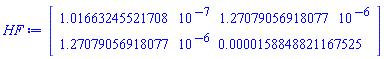 Matrix(2, 2, {(1, 1) = 0.1016632455e-6, (1, 2) = 0.1270790569180774e-5, (2, 1) = 0.1270790569180774e-5, (2, 2) = 0.1588488211675247e-4})