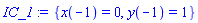 {x(-1) = 0, y(-1) = 1}