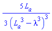 (5/3)*L__a/(L__a^3-lambda^3)^3
