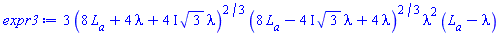 3*(8*L__a+4*lambda+(4*I)*3^(1/2)*lambda)^(2/3)*(8*L__a-(4*I)*3^(1/2)*lambda+4*lambda)^(2/3)*lambda^2*(L__a-lambda)