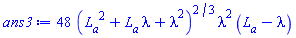 48*(L__a^2+L__a*lambda+lambda^2)^(2/3)*lambda^2*(L__a-lambda)