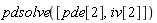 pdsolve([pde[2], iv[2]])