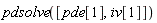 pdsolve([pde[1], iv[1]])