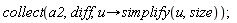 collect(a2, diff, proc (u) options operator, arrow; simplify(u, size) end proc)