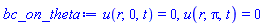 u(r, 0, t) = 0, u(r, Pi, t) = 0
