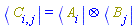 Physics:-Bra(C, i, j) = Physics:-`*`(Physics:-Bra(A, i), Physics:-Bra(B, j))