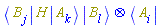 Physics:-Bracket(Physics:-Bra(B, j), H, Physics:-Ket(A, k))*Physics:-`*`(Physics:-Ket(B, l), Physics:-Bra(A, i))