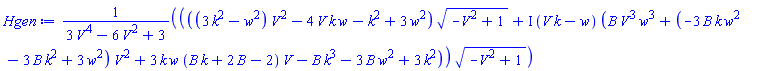 (((3*k^2-w^2)*V^2-4*V*k*w-k^2+3*w^2)*(-V^2+1)^(1/2)+I*(V*k-w)*(B*V^3*w^3+(-3*B*k*w^2-3*B*k^2+3*w^2)*V^2+3*k*w*(B*k+2*B-2)*V-B*k^3-3*B*w^2+3*k^2))*(-V^2+1)^(1/2)/(3*V^4-6*V^2+3)