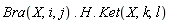 Bra(X, i, j).H.Ket(X, k, l)