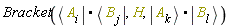 Bracket(Bra(A, i).Bra(B, j), H, Ket(A, k).Ket(B, l))