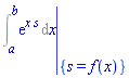eval(Int(exp(x*s), x = a .. b), {s = f(x)})