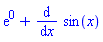 exp(0)+diff(sin(x), x)