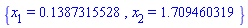 {x[1] = .1387315528, x[2] = 1.709460319}