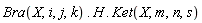 Bra(X, i, j, k).H.Ket(X, m, n, s)