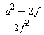 (u^2-2*f)/(2*f^2)