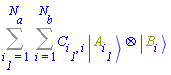 Sum(Sum(C[i__1, i]*Physics:-`*`(Physics:-Ket(A, i__1), Physics:-Ket(B, i)), i = 1 .. N[b]), i__1 = 1 .. N[a])