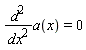d^2*a(x)/dx^2 = 0