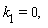 "`k__1`=0,"