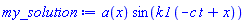 a(x)*sin(k1*(-c*t+x))