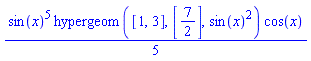 (1/5)*sin(x)^5*hypergeom([1, 3], [7/2], sin(x)^2)*cos(x)