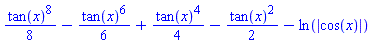 (1/8)*tan(x)^8-(1/6)*tan(x)^6+(1/4)*tan(x)^4-(1/2)*tan(x)^2-ln(abs(cos(x)))