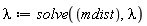 lambda := solve(mdist, lambda)