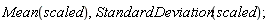 Mean(scaled), StandardDeviation(scaled)
