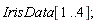 IrisData[1 .. 4]