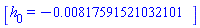 [h[0] = HFloat(-0.00817591521032101)]