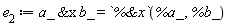e__2 := `&x`(a_, b_) = `%&x`(%a_, %b_)