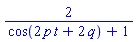 2/(cos(2*p*t+2*q)+1)