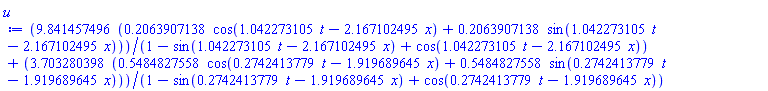 9.841457496*(.2063907138*cos(1.042273105*t-2.167102495*x)+.2063907138*sin(1.042273105*t-2.167102495*x))/(1-sin(1.042273105*t-2.167102495*x)+cos(1.042273105*t-2.167102495*x))+3.703280398*(.5484827558*cos(.2742413779*t-1.919689645*x)+.5484827558*sin(.2742413779*t-1.919689645*x))/(1-sin(.2742413779*t-1.919689645*x)+cos(.2742413779*t-1.919689645*x))