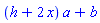 (h+2*x)*a+b