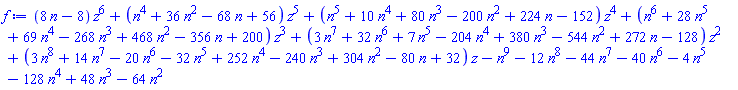 (8*n-8)*z^6+(n^4+36*n^2-68*n+56)*z^5+(n^5+10*n^4+80*n^3-200*n^2+224*n-152)*z^4+(n^6+28*n^5+69*n^4-268*n^3+468*n^2-356*n+200)*z^3+(3*n^7+32*n^6+7*n^5-204*n^4+380*n^3-544*n^2+272*n-128)*z^2+(3*n^8+14*n^7-20*n^6-32*n^5+252*n^4-240*n^3+304*n^2-80*n+32)*z-n^9-12*n^8-44*n^7-40*n^6-4*n^5-128*n^4+48*n^3-64*n^2
