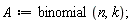 A := binomial(n, k)