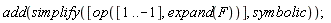 add(simplify([op([1 .. -1], expand(F))], symbolic))