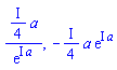 ((1/4)*I)*a/exp(I*a), -((1/4)*I)*a*exp(I*a)
