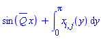 Parse:-ConvertTo1D, "invalid input %1", Typesetting:-mprintslash([sin(`#mover(mi("Q"),mrow(mi("\`&mdash;\`")))`*x)+int(`#msub(mi("x"),mrow(mrow(mi("i"),Typesetting:-mo("&comma;"),mi("j"))))`(y), y = 0 .. Pi)], [sin(`#mover(mi("Q"),mrow(mi("\`&mdash;\`")))`*x)+int(`#msub(mi("x"),mrow(mrow(mi("i"),Typesetting:-mo("&comma;"),mi("j"))))`(y), y = 0 .. Pi)])