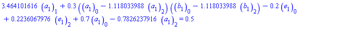 3.464101616*a[1][1]+.3*(a[1][0]-1.118033988*a[1][2])*(b[1][0]-1.118033988*b[1][2])-.2*e[1][0]+.2236067976*e[1][2]+.7*a[1][0]-.7826237916*a[1][2] = .5