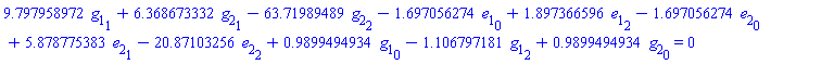 9.797958972*g[1][1]+6.368673332*g[2][1]-63.71989489*g[2][2]-1.697056274*e[1][0]+1.897366596*e[1][2]-1.697056274*e[2][0]+5.878775383*e[2][1]-20.87103256*e[2][2]+.9899494934*g[1][0]-1.106797181*g[1][2]+.9899494934*g[2][0] = 0