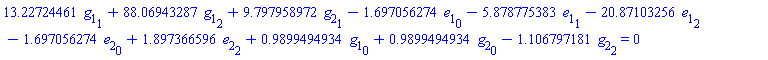 13.22724461*g[1][1]+88.06943287*g[1][2]+9.797958972*g[2][1]-1.697056274*e[1][0]-5.878775383*e[1][1]-20.87103256*e[1][2]-1.697056274*e[2][0]+1.897366596*e[2][2]+.9899494934*g[1][0]+.9899494934*g[2][0]-1.106797181*g[2][2] = 0