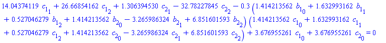 14.04374119*c[1][1]+26.66854162*c[1][2]+1.306394530*c[2][1]-32.78227845*c[2][2]-.3*(1.414213562*b[1][0]+1.632993162*b[1][1]+.527046279*b[1][2]+1.414213562*b[2][0]-3.265986324*b[2][1]+6.851601593*b[2][2])*(1.414213562*c[1][0]+1.632993162*c[1][1]+.527046279*c[1][2]+1.414213562*c[2][0]-3.265986324*c[2][1]+6.851601593*c[2][2])+3.676955261*c[1][0]+3.676955261*c[2][0] = 0